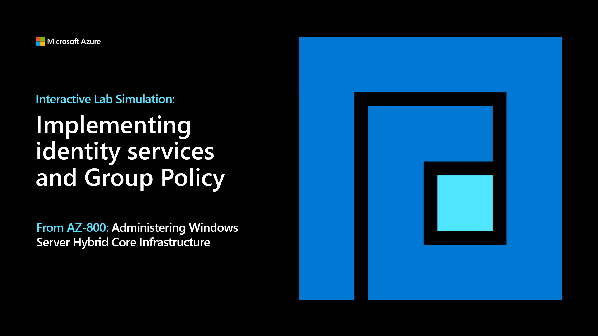 AZ-800 Lab Simulation - Implementing identity services and Group Policy